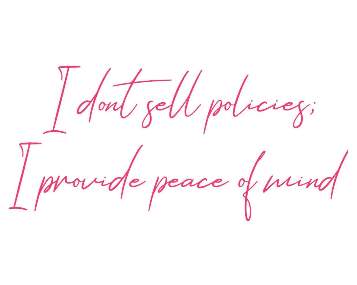 Kris Fores Owner of Kris Flores Insurance Solutions LLC pink color text as a quote from Kris Flores "I don't sell policies, I protect businesses bottom line"